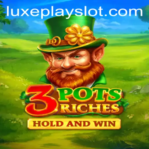 Unveiling the World of 3potsRiches on Luxyplay