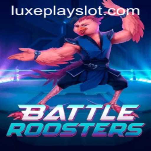 BattleRoosters: A Closer Look at Luxyplay's Latest Sensation