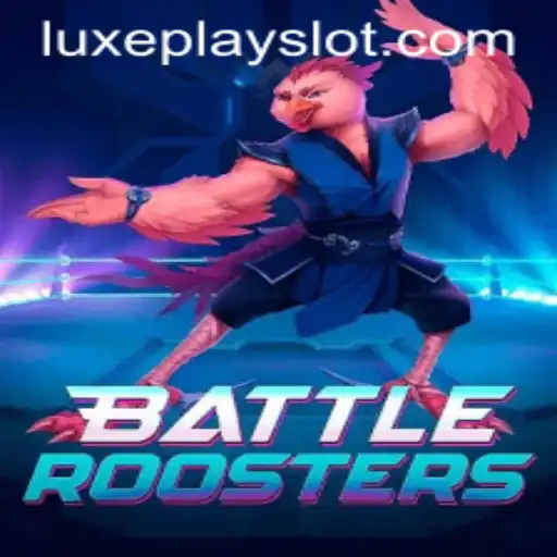 BattleRoosters: A Closer Look at Luxyplay's Latest Sensation