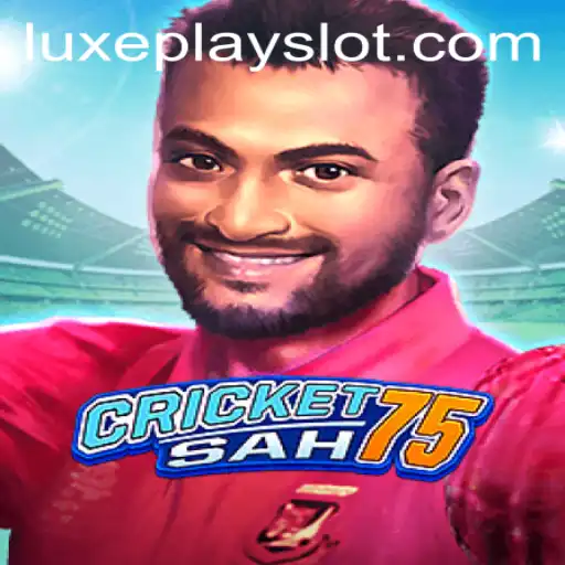 Exploring CricketSah75: A New Wave in Digital Gaming with Luxyplay