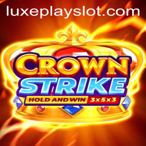 Crownstrike: Enter the Battlefield with Luxyplay