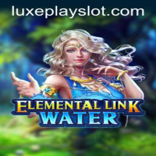Unlock the Mysteries of ElementalLinkWater: An Immersive Adventure by Luxyplay