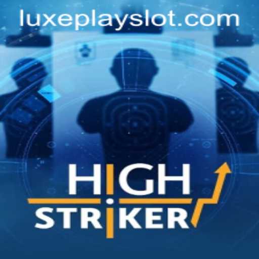 Discover the Thrills of HighStriker: A New Era of Digital Entertainment with Luxyplay