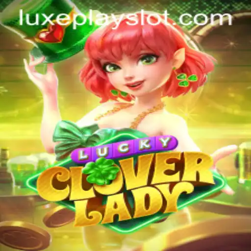 Discover the Excitement of LuckyCloverLady