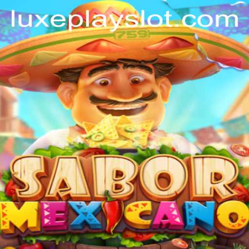 Discover the Delight of 'SaborMexicano' on Luxyplay