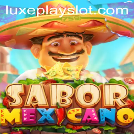 Discover the Delight of 'SaborMexicano' on Luxyplay