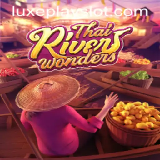 Exploring the Alluring World of ThaiRiverWonders on Luxyplay