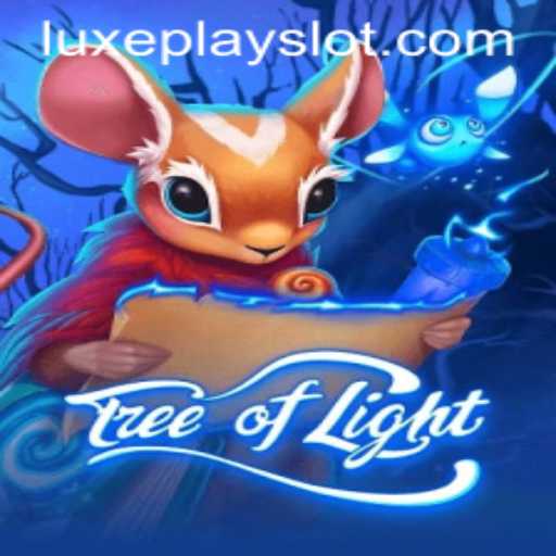 Explore the Enchanting World of 'Tree of Light' with Luxyplay